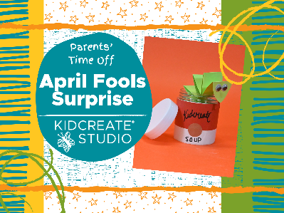Parent's Time Off - April Fools Surprise (3-9 Years)